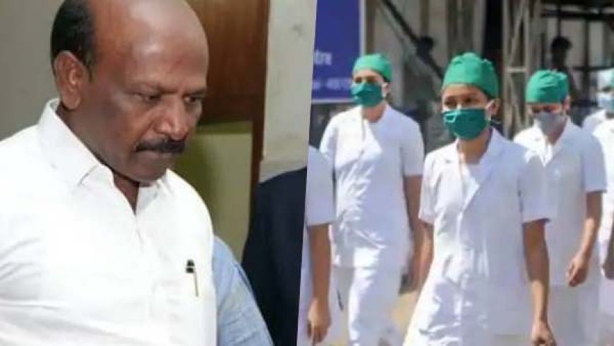 அமைச்சர் மிரட்டும் தொனியில் பேசுகிறார்….. செவிலியர்கள் குற்றச்சாட்டு!